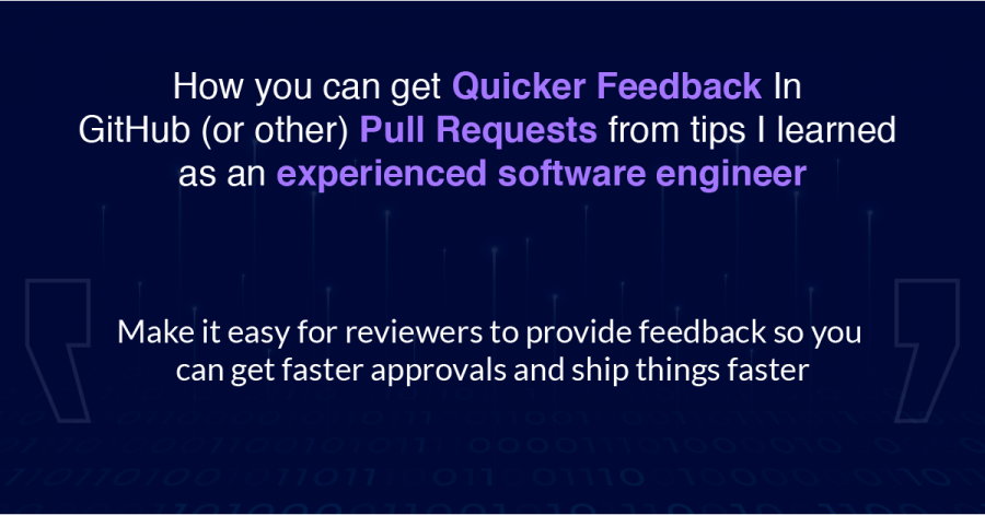 Authoring great pull requests for easier code reviews